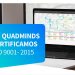 QUADMINDS CERTIFICA SU PLATAFORMA LOGÍSTICA BAJO NORMA ISO 9001/2015