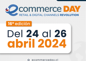 LA INDUSTRIA DIGITAL SE DARÁ CITA EN ABRIL PARA EL ECOMMERCE DAY CHILE
